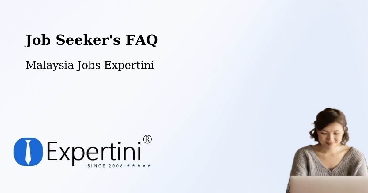 Job Seeker FAQ – Kudat - Malaysia Jobs Expertini