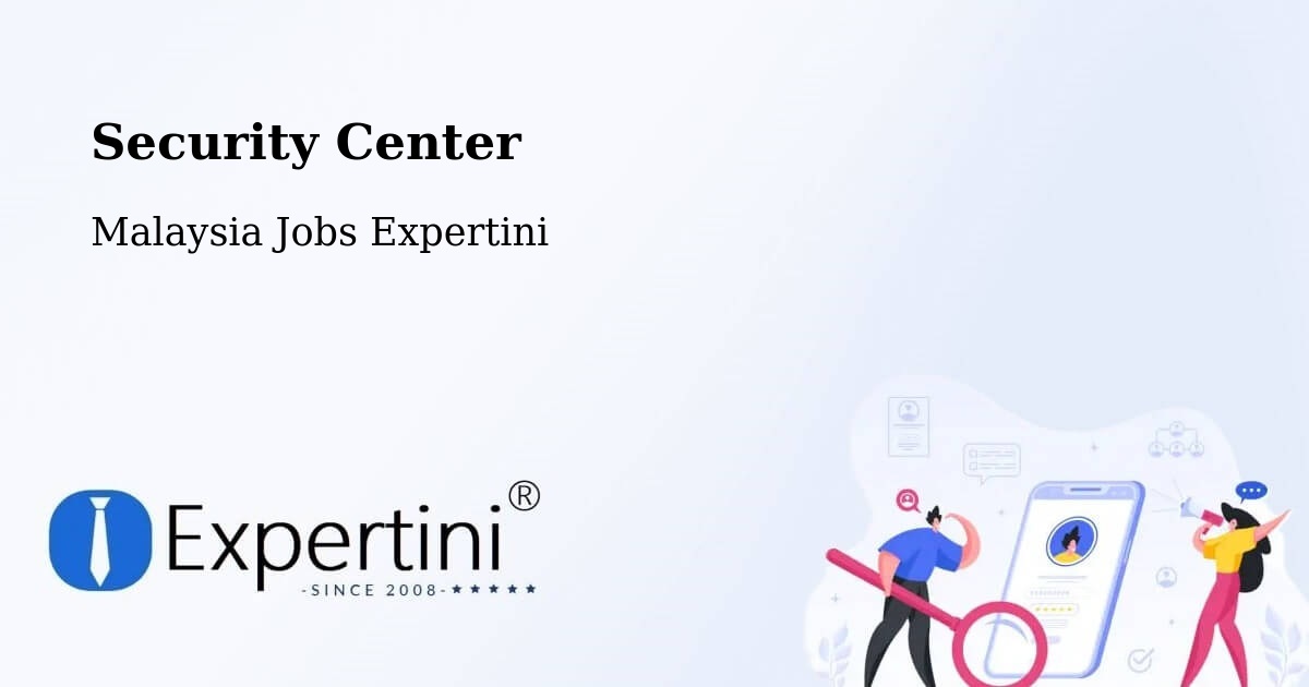 Security & Compliance – Kudat - Malaysia Jobs Expertini